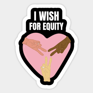 I Wish For Equity Sticker